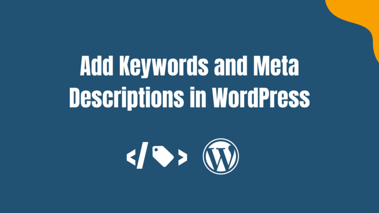 Add Keywords and Meta Descriptions in WordPress
